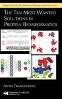 The Ten Most Wanted Solutions in Protein Bioinformatics (Chapman & Hall/Crc Mathematical Biology and Medicine) 1584884916 Book Cover