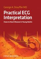 Practical ECG Interpretation: Clues to Heart Disease in Young Adults 1405179287 Book Cover