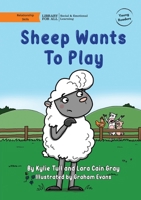 Sheep Wants To Play 1923143972 Book Cover