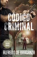 CÓDIGO CRIMINAL: un thriller de David Ribas (Thrillers en español) (Spanish Edition) B08FP9Z5NX Book Cover