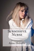 Submissive Nurse 1507608624 Book Cover