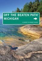 Michigan Off the Beaten Path 0762702699 Book Cover