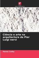 Ciência e arte na arquitectura de Pier Luigi nervi 6205891565 Book Cover