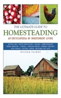The Ultimate Guide to Homesteading: An Encyclopedia of Independent Living B008YF29OI Book Cover