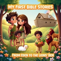 My First Bible Stories: From Eden to the Lions' Den 1803933054 Book Cover