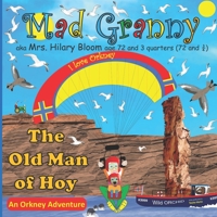 Mad Granny: Old Man of Hoy: A Tale of Friendship, Courage and Pirate Treasure B09WHB6HST Book Cover