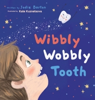 Wibbly Wobbly Tooth 1035849852 Book Cover