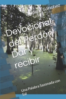 Devocional del Perdón Dar y recibir: Una Palabra Sazonada con Sal (Spanish Edition) B0DQ57GG2T Book Cover