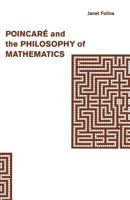 Poincare and the Philosophy of Mathematics (Macmillan Studies in Contemporary Philosophy) 134922121X Book Cover