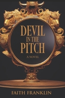 DEVIL IN THE PITCH: A NOVEL B0CCC8L6LH Book Cover