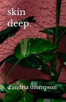 skin deep. B08RGYGJC6 Book Cover