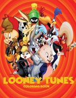 Looney Tunes Coloring Book: Selected 50 best illustrations with hight quality images for kids B094LHYD8G Book Cover