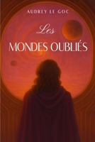 Les mondes oubliés (French Edition) B0FQHR4GGP Book Cover