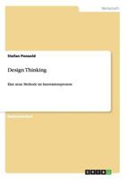 Design Thinking: Eine neue Methode im Innovationsprozess 3640655966 Book Cover