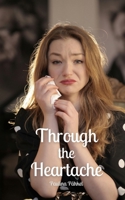 Through the Heartache 9916896143 Book Cover