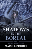 Shadows in the Boreal: Book 1 of the Azna Annals 1638440778 Book Cover