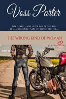 The Wrong Kind of Woman 1530011582 Book Cover