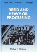 Resid and Heavy Oil Processing 2710806215 Book Cover