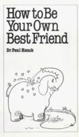 How to Be Your Own Best Friend (Overcoming Common Problems) 8122203752 Book Cover