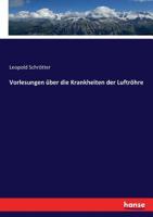 Vorlesungen Über Die Krankheiten Der Luftröhre 3743467658 Book Cover