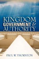 Kingdom Government & Authority 1597814016 Book Cover
