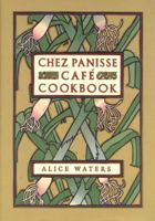 Chez Panisse Café Cookbook 0060175834 Book Cover