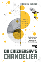 Dr Chizhevsky's Chandelier 1915672791 Book Cover