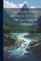 Notions Pour Servir � L'�tude De La Langue Annamite... 1271785374 Book Cover