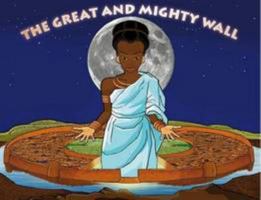 The Great and Mighty Wall 0955969573 Book Cover