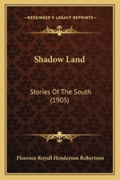 Shadow Land: Stories Of The South 1377320588 Book Cover