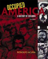 Occupied America: A History of Chicanos 0321103300 Book Cover