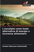 L'eucalipto come fonte alternativa di energia e sicurezza alimentare (Italian Edition) 6203903639 Book Cover