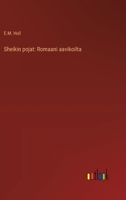 Sheikin pojat: Romaani aavikoilta (Finnish Edition) 3368937197 Book Cover