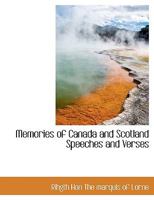 Memories of Canada and Scotland Speeches and Verses 1116647761 Book Cover