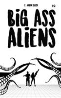 Big Ass Aliens: Book 2 B08BW8M1JY Book Cover