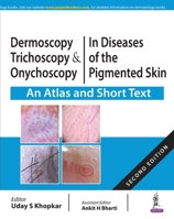 Dermoscopy, Trichoscopy & Onychoscopy In Diseases of the Pigmented Skin An Atlas and Short Text 9389034019 Book Cover