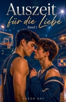 Auszeit für die Liebe: Band 1. (German Edition) B0GZ174N19 Book Cover