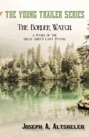 The Border Watch: A Story of the Great Chief's Last Stand 151511175X Book Cover