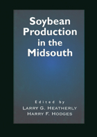 Soybean Production in the Midsouth 0367447703 Book Cover
