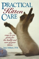 Practical Kitten Care 0876057636 Book Cover