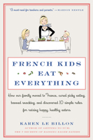 French Kids Eat Everything 006210330X Book Cover
