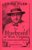 Bluebeard of West Virginia : The Infamous Quiet Dell Murders 1942294107 Book Cover