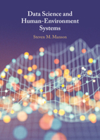 Data Science and Human-Environment Systems 1108486282 Book Cover