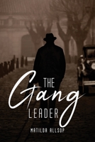 The Gang Leader 1805091913 Book Cover