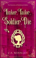 Tinker, Tailor, Soldier, Die: A British Victorian Cozy Mystery 0995147000 Book Cover