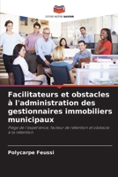Facilitateurs et obstacles à l'administration des gestionnaires immobiliers municipaux (French Edition) 6208200636 Book Cover