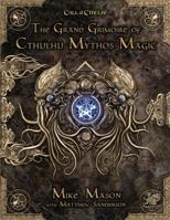 The Grand Grimoire of Cthulhu Mythos Magic 156882405X Book Cover