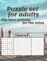 Puzzle set for adults: The best activity for the mind Part 1 B094L79KM8 Book Cover