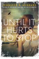 Until It Hurts to Stop 0670785202 Book Cover