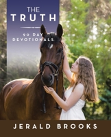 The Truth 90 Day Devotionals 1664293442 Book Cover